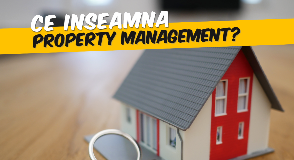 Ce inseamna Property Management?